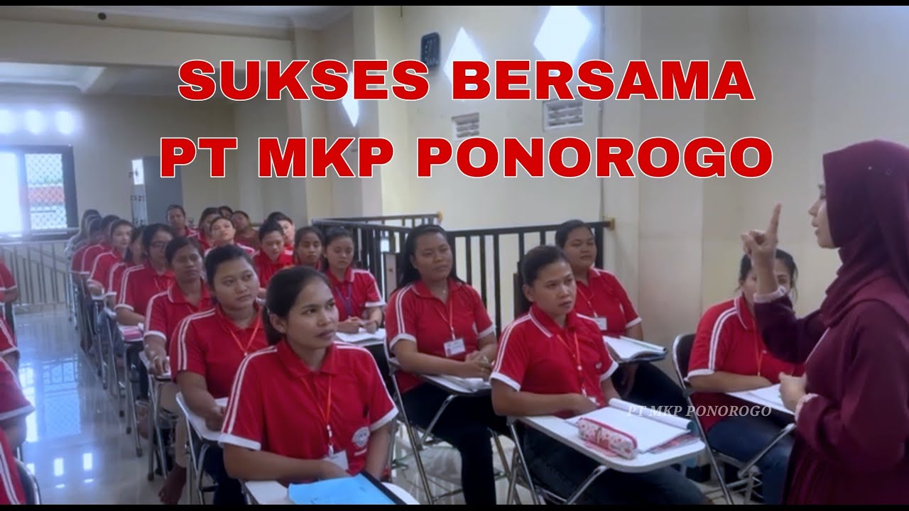 Mau Kerja Gaji Tinggi ..yuk @SUKSES Bersama PT MKP PONOROGO @PJTKI RESMI