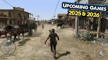 📱 Top 10 Upcoming Android Games 2025 – 2026 | Ultra Realistic Graphics | New Mobile Games!