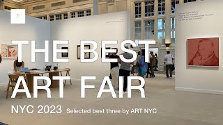 THE BEST ART FAIR NYC 2023_Selected best three by ART NYC  @ARTNYC