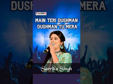 Main Teri Dushman Dushman Tu Mera By Sarrika Singh