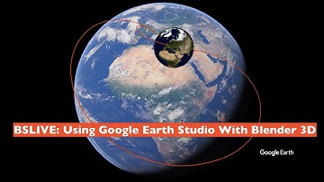 BSLIVE Special / Using Google Earth Studio with Blender 3D