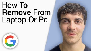 How To Remove Google Account From Laptop or PC - Easy Guide [2025 Full Guide]
