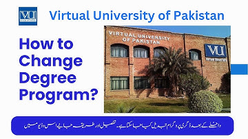 Study Program Change | How to change your Degree in VU | Degree tabdeel krny ka triqa | Requirement