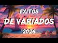 MIX EXITOS DE VARIADOS 2026 🌹🎹 CANCIONES LO MAS SONADO DE VERANO 2026 🌹🎹 NUEVOS EXITOS LATINOS 2025