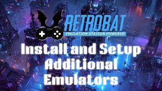 RetroBat v5 - Retro gaming on Windows - Adding Additional Emulators
