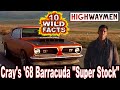 10 wild facts about crays 68 barracuda super stock  highwaymen