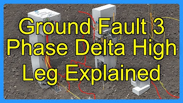 Ground Fault 3 Phase Delta High Leg Explained
