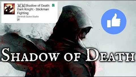 Shadow Of Death; Dark Knight-Stickman Fighting Gameplay walkthrough