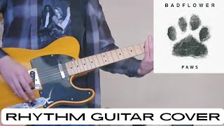 Badflower - Paws (Rhythm Guitar Cover)