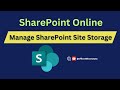 Manage SharePoint Site Storage | SharePoint for Administrators
