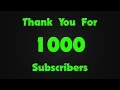 Thanks for 1000 Subscribers!