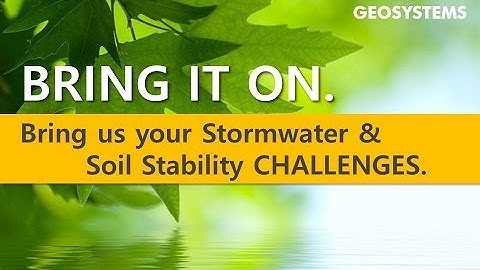 Bring It On. Bring us your Stormwater & Soil Stability Challenges.