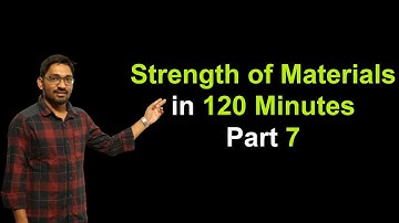Strength of Materials (SOM) in 2 Hours Part-7 | Gate/ESE Mechanical Engg |SOM Simplified |GATE 2020