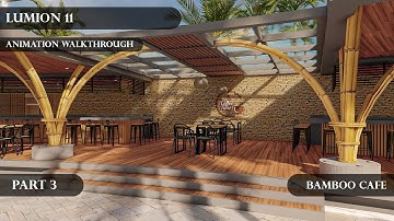Bamboo Cafe Concept Design (Part 3)│Lumion 11│Animation Walkthrough