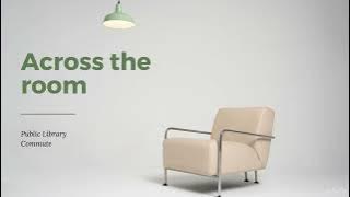Across The Room - Public Library Commute