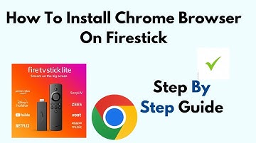 How To Install Chrome Browser On FireStick/ Amazon Fire TV Stick