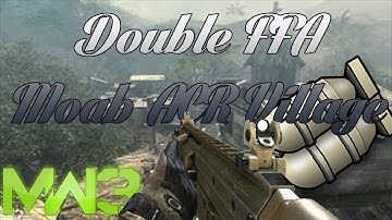 MW3: Double FFA MOAB on Village