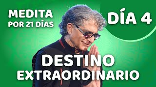 🧘‍♂️ Día 4 - Meditación Guiada - DESTINO EXTRAORDINARIO con Deepak Chopra
