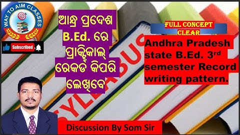 Andhra Pradesh state B.Ed. 3rd semester Record writing pattern II‪@waytoaimsomsir4990‬ II