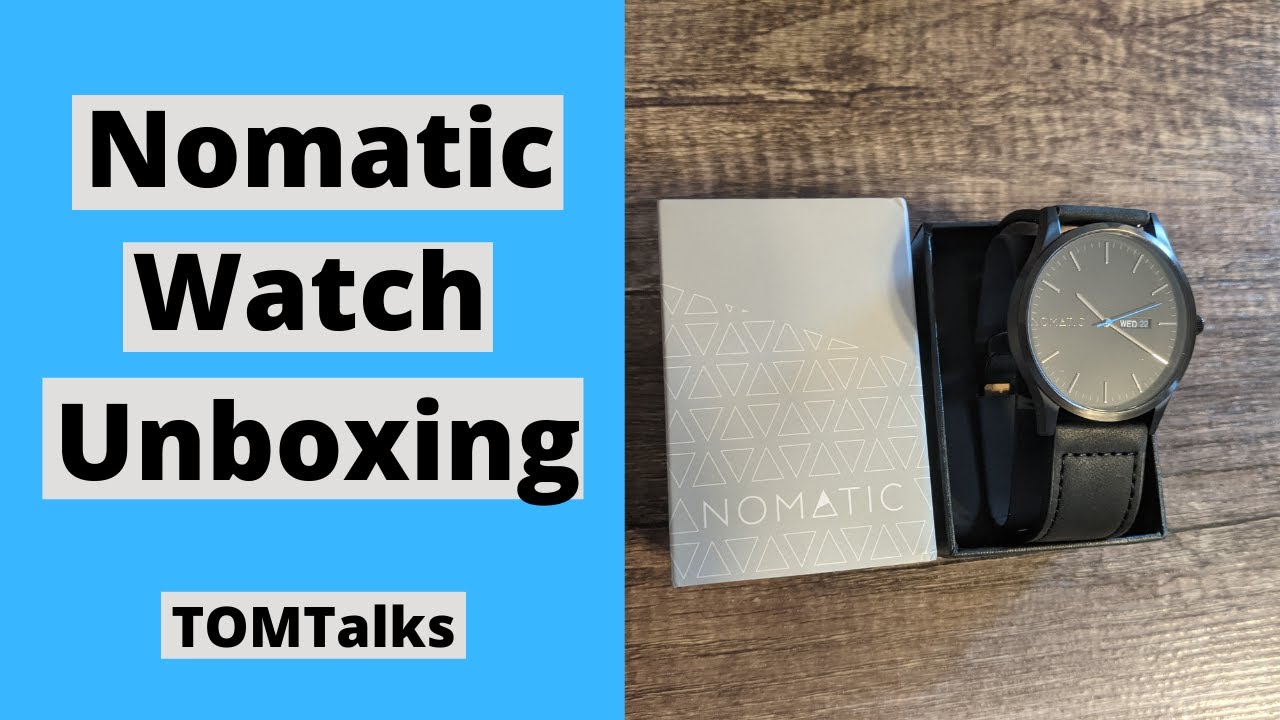Nomatic Watch Unboxing YouTube