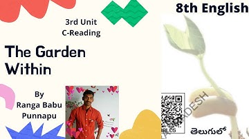 💐👌 8th English 3rd Unit ,C-Reading The Garden Within Detailed explanation in Telugu 💐👌