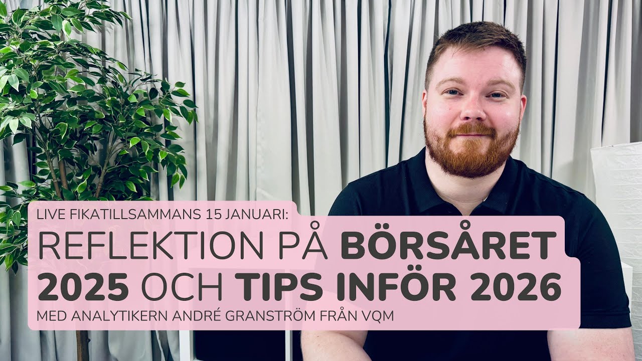 LIVE: Reflektion på börsåret 2025 och tips inför 2026 | Med André Granström 15 januari
