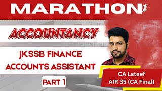 Marathon Session on Accountancy for JKSSB Finance Accounts Assistant Exam | Part 1 | by CA Lateef screenshot 5