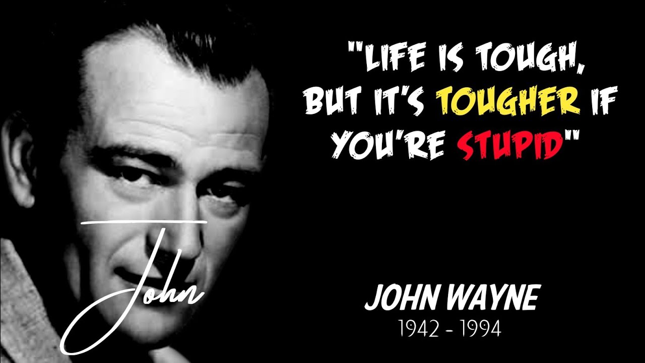 20 Legendary John Wayne Quotes Quotes About Life Quotes of John