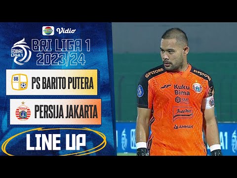 PS Barito Putera Vs PERSIJA Jakarta | Line Up &amp; Kick Off BRI Liga 1 2023/24