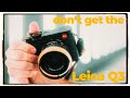 Why you maybe shouldn&#39;t buy a Leica Q3.