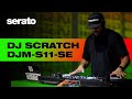 DJ Scratch | Pioneer DJ DJM-S11 Special Edition