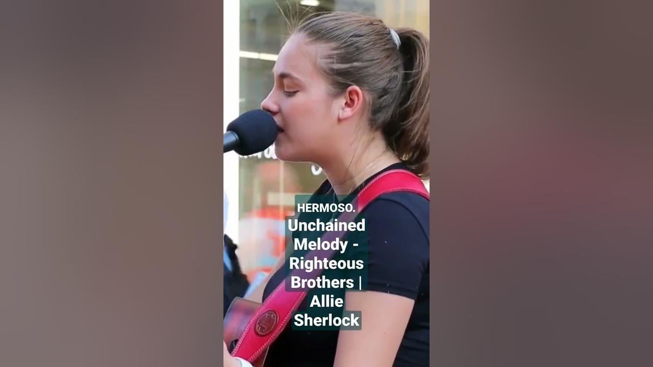 Unchained Melody - Righteous Brothers | Allie Sherlock