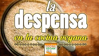 Tip # 2 : La despensa en la cocina vegana  Cocina Vegan Fácil