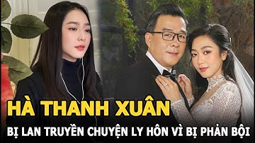 Hà Thanh Xuân bị lan truyền chuyện ly hôn vì Vua Cá Koi phản bội, vợ cũ xuất hiện làm rõ tình hình?