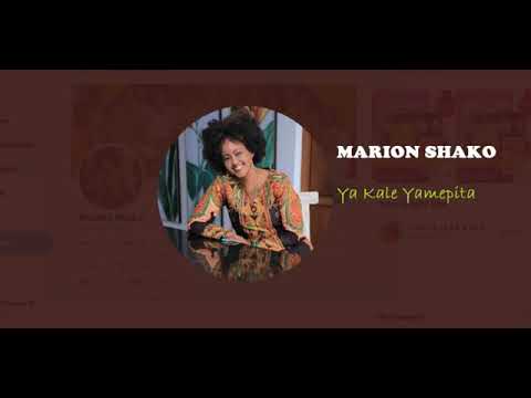 Ya kale Yamepita Audio   Marion Shako