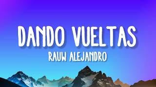 Rauw Alejandro - Dando Vueltas (Letra / Lyrics)