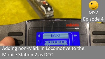 Adding non-Märklin 3-rail Locomotive to the  Mobile Station 2 as DCC (MS2 Episode 4)