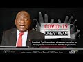 President Cyril Ramaphosa addresses the nation on developments in response to COVID-19 pandemic