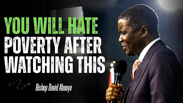 YOU WILL H@TE POVERTY AFTER WATCHING THIS VIDEO BY BISHOP DAVID ABIOYE #bishopdavidabioye