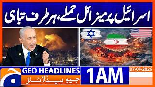 Attacks on 28 key buildings confirmed in Israel | Geo News 1 AM Headlines 7 April 2026
