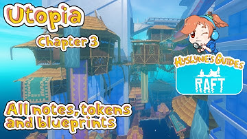 Raft - Utopia (all notes, tokens and blueprints) - [Hyslyne