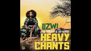 Lizwi, Zulu Mageba, Ed Ward _ Heavy Chants (Original Mix)