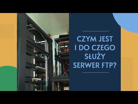 Czym jest i do czego służy serwer FTP?