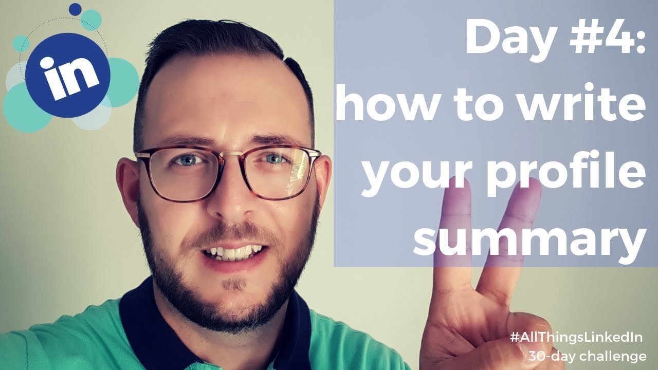 #AllThingsLinkedIn Day 4: how to write your profile summary - YouTube