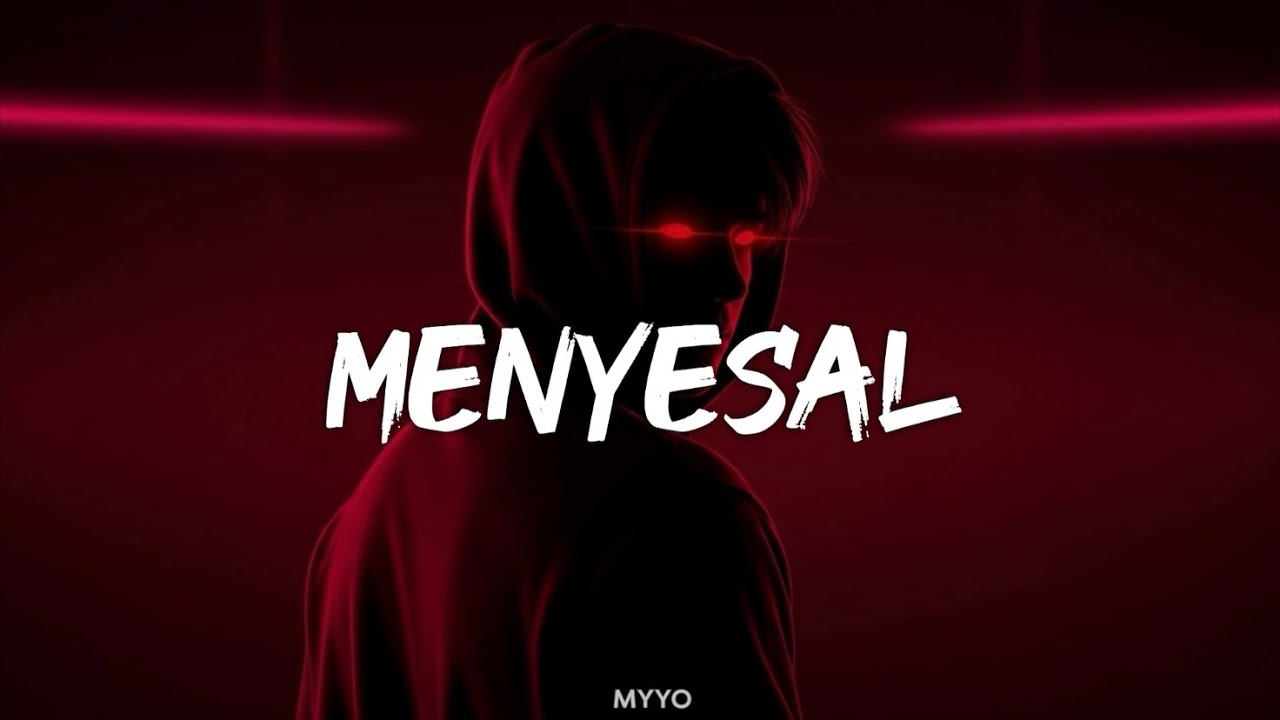 Myyo - Menyesal (Official Lirik Video)