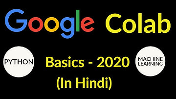 Google Colab Basics (Hindi) - Learn Python and Machine Learning without setup and in easy way