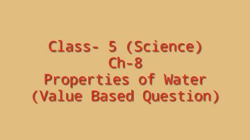 DAV Class-5 (My Living World) Science Ch-8 Properties of Water Part- 5 Value Based Question