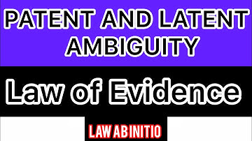 Patent & Latent Ambiguity Sec 93-98 #Evidenceact #latentandpatentambiguity #evidenceact #sec93