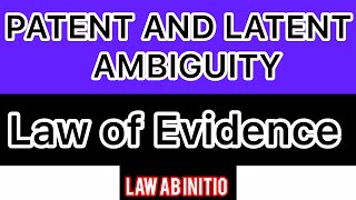Patent & Latent Ambiguity Sec 93-98 #Evidenceact #latentandpatentambiguity #evidenceact #sec93