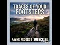 Traces of your footsteps  #raynerecords 💙 EP.